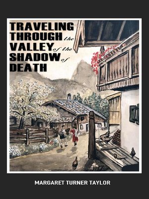 cover image of Traveling Through the Valley of the Shadow of Death